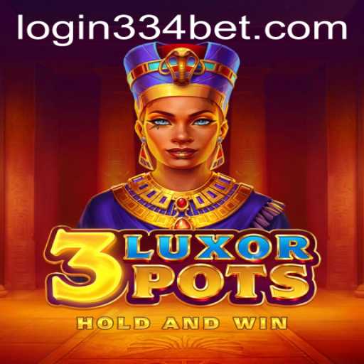 Exploring the Thrills of 3LuxorPots and Seamless 334bet PH Login