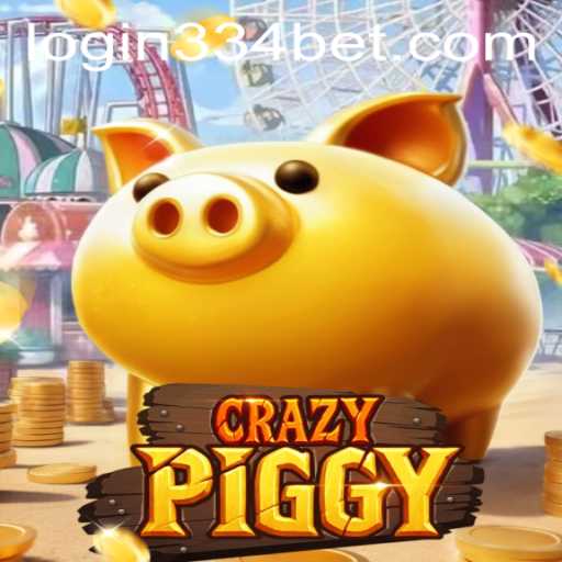 Exploring CrazyPiggy and Understanding 334bet PH Login