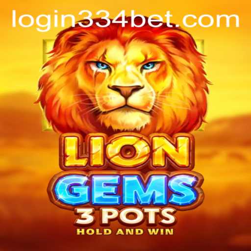 Discover the Thrills of LionGems3pots: A Gaming Adventure with 334bet PH Login